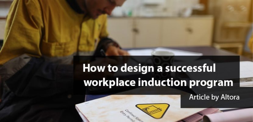 How to design a successful workplace induction program